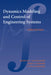 Dynamic Modeling and Control of Engineering Systems by Bohdan T. Kulakowski, John F. Gardner, J. Lowen Shearer