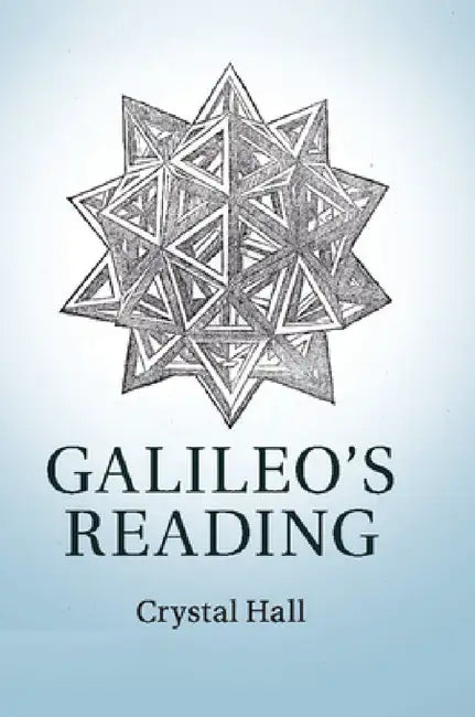 Galileo's Reading by Crystal Hall