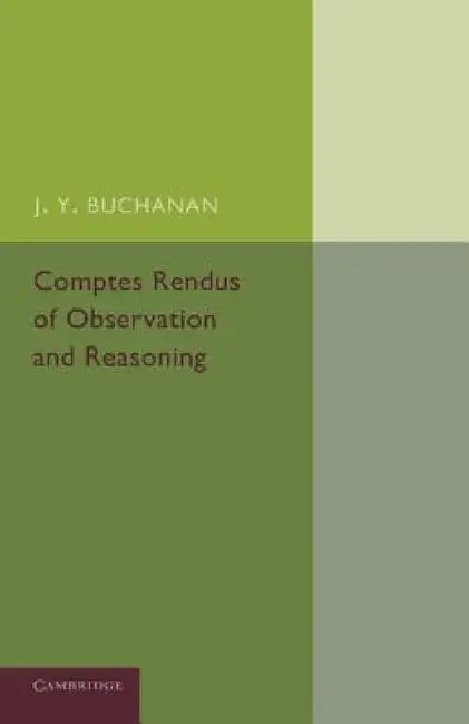 Comptes Rendus of Observation and Reasoning by J. y. Buchanan
