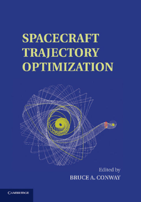 Spacecraft Trajectory Optimization by Bruce Conway