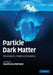 Particle Dark Matter: Observations, Models and Searches by Gianfranco Bertone