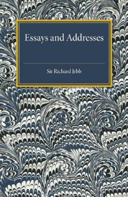 Essays and Addresses by Richard Claverhouse Jebb