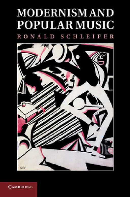 Modernism and Popular Music by Ronald Schleifer