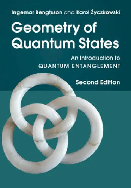 Geometry of Quantum States by Ingemar Bengtsson