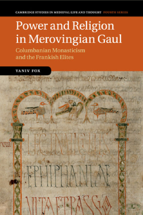 Power and Religion in Merovingian Gaul by Yaniv Fox