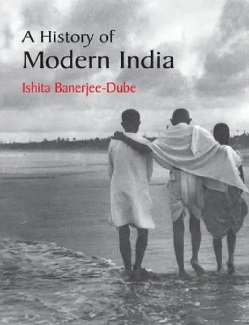 A History of Modern India by Ishita Banerjee-Dube