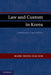Law and Custom in Korea: Comparative Legal History by Marie Seong Kim