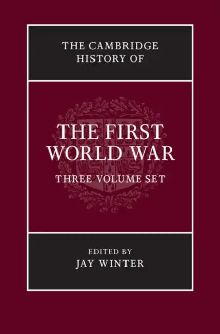 The Cambridge History of the First World War Set by Jay Winter
