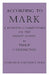 According to Mark: A Running Commentary on the Oldest Gospel by Philip Carrington