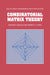 Combinatorial Matrix Theory by Richard A. Brualdi, Herbert J. Ryser