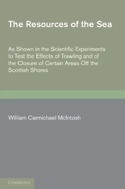 The Resources of the Sea by William Carmichael McIntosh