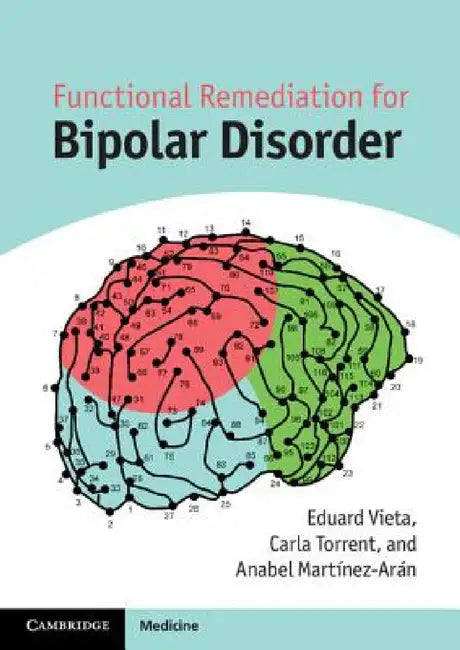 Functional Remediation for Bipolar Disorder by Eduard Vieta, Carla Torrent, Anabel Martínez-Arán