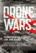 Drone Wars: Transforming Conflict, Law, and Policy by Peter L. Bergen