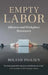 Empty Labor by Roland Paulsen