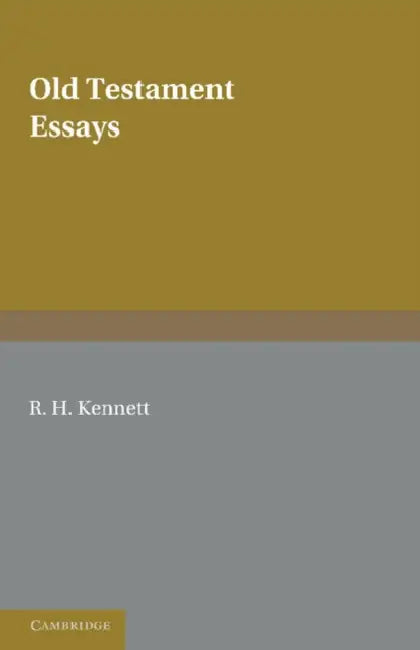 Old Testament Essays by R. H. Kennett