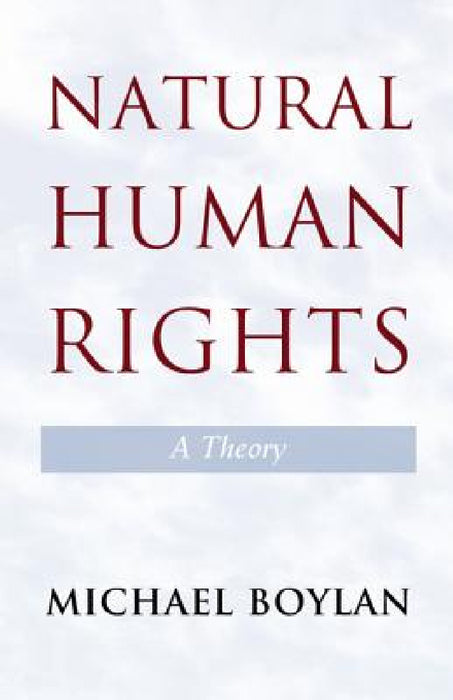 Natural Human Rights by Michael Boylan