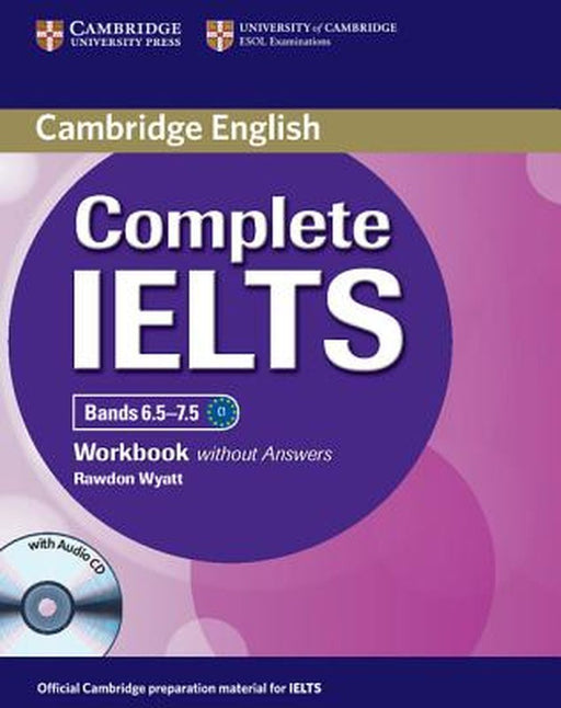 Complete Ielts Bands 6.5-7.5 Workbook Without Answers with Audio CD by Wyatt, Rawdon