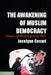 The Awakening of Muslim Democracy by Jocelyne Cesari