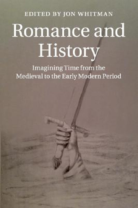 Romance and History by Jon Whitman