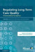 Regulating Long-Term Care Quality: An International Comparison by Vincent Mor, Tiziana Leone, Anna Maresso