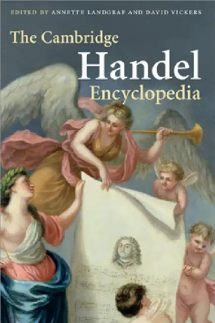 The Cambridge Handel Encyclopedia by Annette Landgraf
