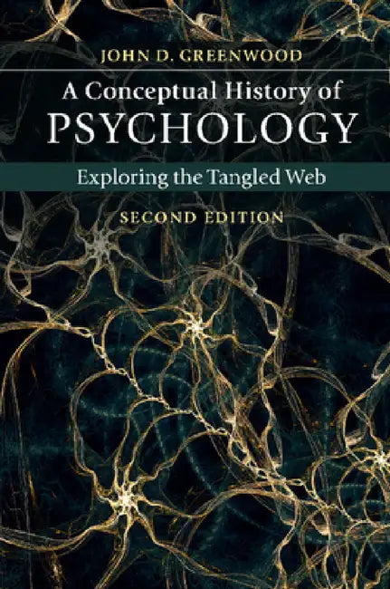 A Conceptual History of Psychology by John D. Greenwood