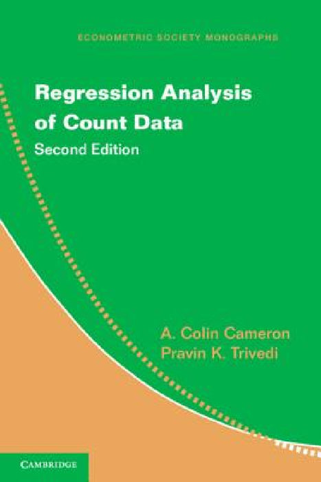 Regression Analysis of Count Data by A. Colin Cameron, Pravin K. Trivedi
