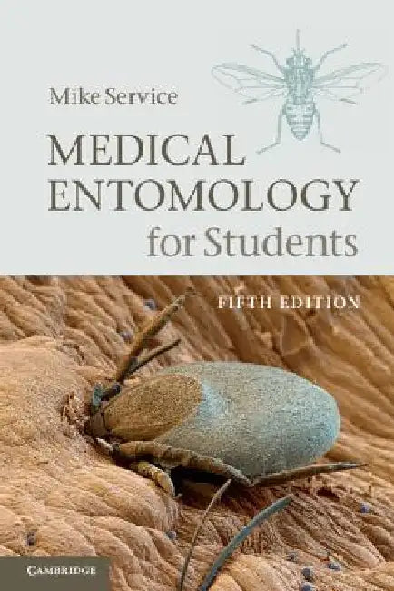Medical Entomology for Students by Service, Mike