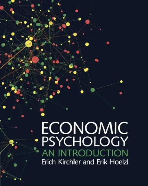 Economic Psychology by Erich Kirchler, Erik Hoelzl