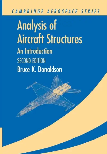 Analysis of Aircraft Structures: An Introduction by Bruce K. Donaldson