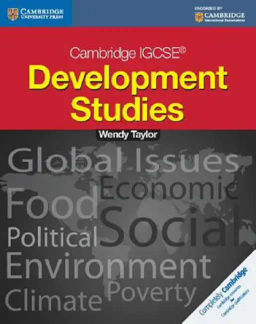 Cambridge IGCSE Development Studies Students book by Wendy Taylor