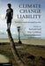 Climate Change Liability: Transnational Law and Practice by Richard Lord, Silke Goldberg, Lavanya Rajamani