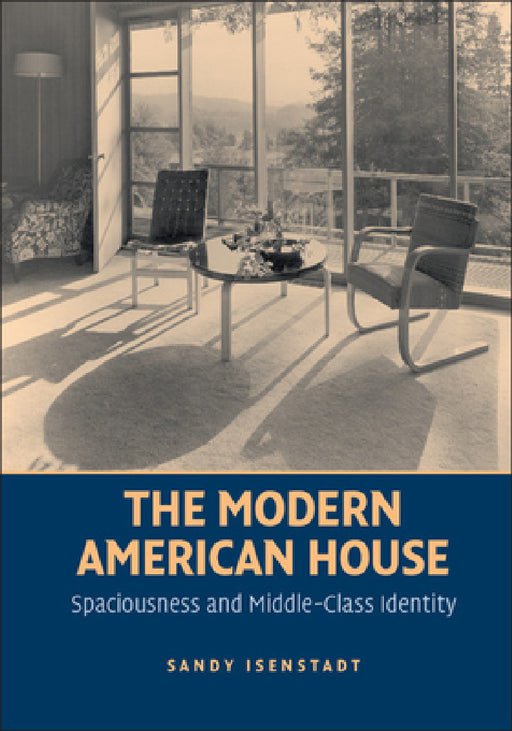 The Modern American House by Sandy Isenstadt