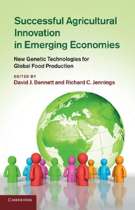 Successful Agricultural Innovation in Emerging Economies by David J. Bennett, Richard C. Jennings