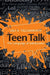 Teen Talk: The Language of Adolescents by Sali Tagliamonte