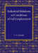 Industrial Relations in Conditions of Full Employment by H. S. Kirkaldy