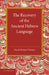 The Recovery of the Ancient Hebrew Language: An Inaugural Lecture by David Winton Thomas