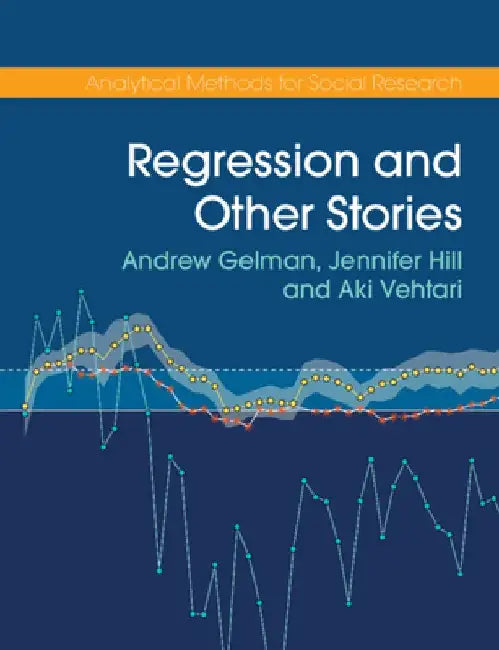 Regression and Other Stories by Andrew Gelman