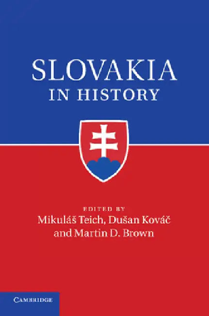 Slovakia in History by Mikul Teich, Du an Kov, Martin D. Brown