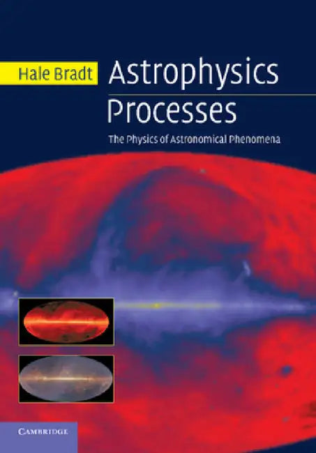 Astrophysics Processes by Hale Bradt