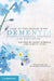 Care of the Person with Dementia: Interprofessional Practice and Education by Dawn Forman, Dimity Pond