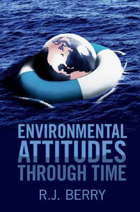 Environmental Attitudes through Time by R. J. Berry