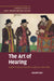 The Art of Hearing: English Preachers and Their Audiences, 1590 1640 by Arnold Hunt