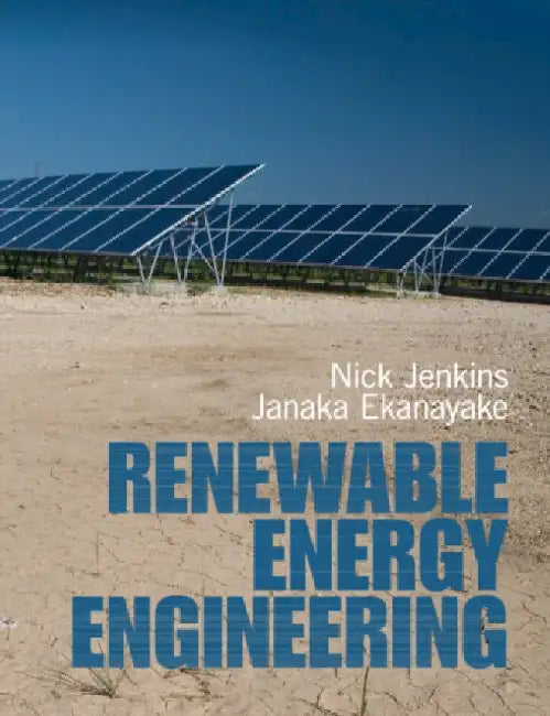 Renewable Energy Engineering by Nicholas Jenkins