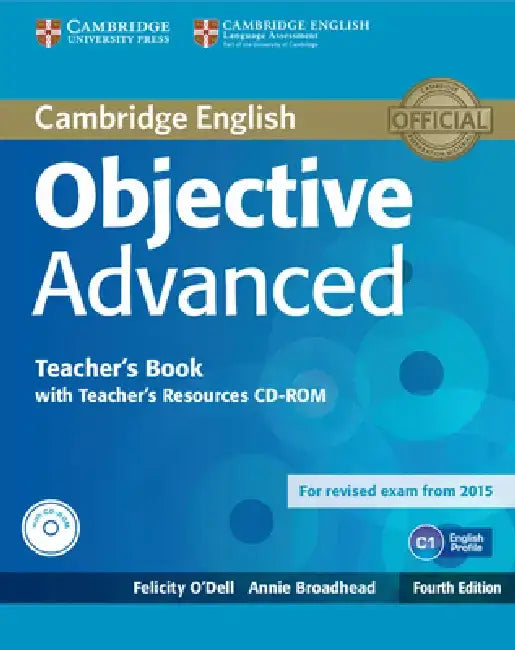 Objective Advanced Teacher's Book with Teacher's Resources CD-ROM by Felicity O'Dell