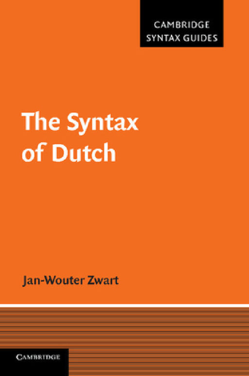 The Syntax of Dutch by Jan-Wouter Zwart