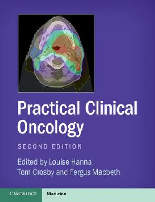Practical Clinical Oncology by Louise Hanna, Tom Crosby, Fergus Macbeth
