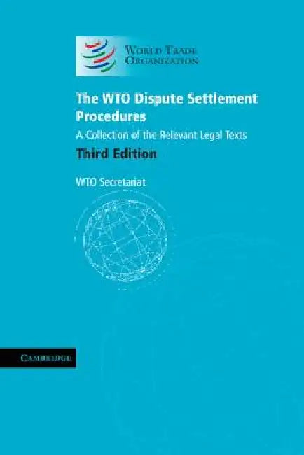 The WTO Dispute Settlement Procedures by Wto Secretariat