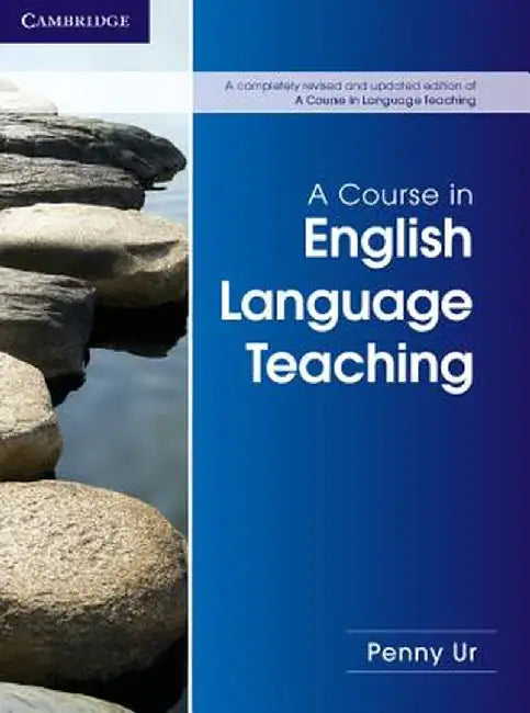 A Course in English Language Teaching by Penny Ur