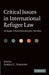 Critical Issues in International Refugee Law by James C. Simeon